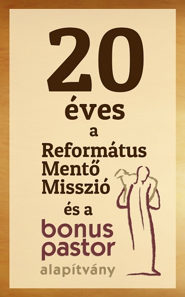 20 éves a Református Mentő Misszió és a Bonus Pastor Alapítvány