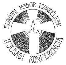 „Ki a hű és okos szolga?” - 55. Európai Magyar Evangéliumi Ifjúsági Konferencia